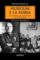 36490 - Martelli, M. - Mussolini e la Russia. Le relazioni italo-sovietiche dal 1922 al 1941