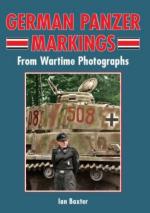 36492 - Baxter, I. - German Panzer Markings. From Wartime Photographs