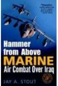 36495 - Stout, J.A. - Hammer from Above. Marine Air Combat Over Iraq