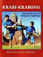 36501 - Solana Villalobos, K.P. - Krabi-Krabong. Thailand's Art of Weapons Fighting