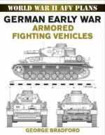 36510 - Bradford, G. - World War II AFV Plans: German Early War Armored Fighting Vehicles