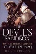 36528 - Bruning, J.R. - Devil's Sandbox. With the 2nd Battalion, 162nd Infantry at War in Iraq (The)
