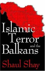 36584 - Shay, S. - Islamic Terror and the Balkans