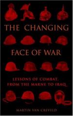 36593 - Van Creveld, M. - Changing Face of War. Lessons of Combat from Marne to Iraq (The)