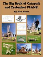 36596 - Toms, R. - Big Book of Catapult and Trebuchet Plans