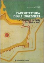 36644 - Marino, A. cur - Architettura degli ingegneri. Fortificazioni in Italia tra 500 e 600 (L')