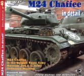 36684 - Koran-Velek, F.-M. - Special Museum 40: M 24 Chaffee in detail. M24 Chaffee in the Belgian Royal Army Museum and US Army Ordnance Museum