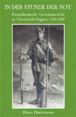 36703 - Hintermeier, H. - In der Stunde der Not. Fremlaendische Gewehrmodelle in Oesterreich-Ungarn 1914-1918
