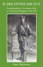 36703 - Hintermeier, H. - In der Stunde der Not. Fremlaendische Gewehrmodelle in Oesterreich-Ungarn 1914-1918