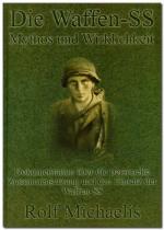 36720 - Michaelis, R. - Waffen-SS. Mythos und Wirklichkeit. Dokumentation ueber die personelle Zusammensetzung und den Einsatz der Waffen-SS (Die)