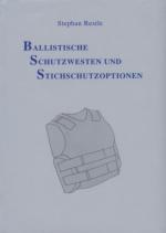 36739 - Restle, S. - Ballistiche Schutzernwesten und Stichschutzoptionen