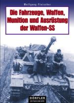 36743 - Fleischer, W. - Fahrzeuge, Waffen, Munition und Ausruestung der Waffen-SS (Die)