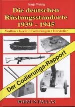 36746 - Wetzig, S. - Deutschen Ruestungsstandorte 1939-1945. Waffen-Geraet-Codierungen-Hersteller (Die)