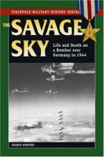 36793 - Webster, G. - Savage Sky. Life and Death on a Bomber over Germany in 1944 (The)