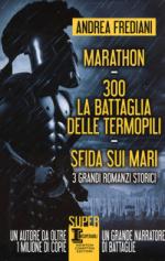 36799 - Frediani, A. - Marathon - 300. La battaglia delle Termopili - Sfida sui mari