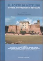 36931 - Caperna, M. - Forte di Nettuno. Storia, costruzione e restauri (Il)