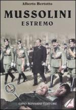 36947 - Bertotto, A. - Mussolini estremo