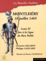 36986 - Delabos-Gaillard, C.-P. - Batailles Oubliees 05: Montlhery 16 juillet 1465. Louis XI face a la Ligue du Bien Public