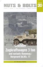 37265 - Hettler, N. - Nuts and Bolts 20: Leichter Zugkraftwagen 3 ton and variants - Hanomag/Borgward Sd.Kfz. 11