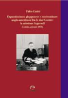 37459 - Casini, F. - Espansionismo giapponese e contromisure anglo-americane fra le due Guerre: la missione Ingersoll (Londra, gennaio 1938)