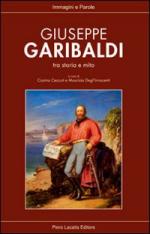 37490 - Ceccuti-Degl'Innocenti, C.-M. cur - Giuseppe Garibaldi tra storia e mito