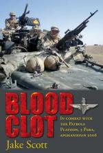 37517 - Scott, J. - Blood Clot. In Combat with the Patrols Platoon, 3 Para, Afghanistan 2006