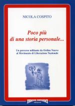 37542 - Cospito, N. - Poco piu' di una storia personale... Un percorso militante da Ordine Nuovo al Movimento di Liberazione Nazionale