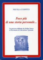 37542 - Cospito, N. - Poco piu' di una storia personale... Un percorso militante da Ordine Nuovo al Movimento di Liberazione Nazionale