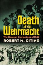 37573 - Citino, R.M. - Death of the Wehrmacht. The German Campaigns of 1942