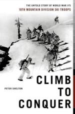 37579 - Shelton, P. - Climb to Conquer. The Untold Story of World War II's 10th Mountain Division Ski Troops