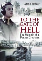 37601 - Boettger, A. - To the Gate of Hell. The Memoir of a Panzer Crewman