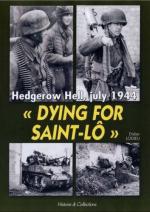 37624 - Lodieu, D. - Dying for Saint-Lo. Hedgerow Hell, July 1944