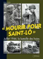 37625 - Lodieu, D. - Mourir pour Saint-Lo. Juillet 1944, la bataille des haies