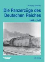 37634 - Sawodny, W. - Panzerzuege des Deutschen Reiches 1899-1945 (Die)