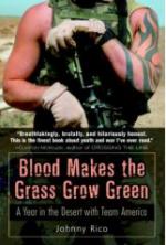 37644 - Rico, J. - Blood Makes the Grass Grow Green. A Year in the Desert with Team America