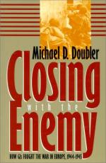 37650 - Doubler, M.D. - Closing with the Enemy. How GIs fought the War in Europe 1944-1945