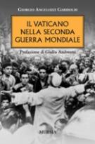 37716 - Angelozzi Gariboldi, G. - Vaticano nella Seconda Guerra Mondiale