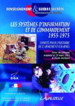 37771 - AAVV,  - Systemes d'information et de commandement 1955-1975 (Les)