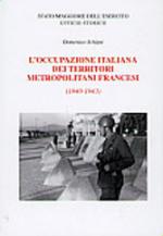 37789 - Schipsi, D. - Occupazione italiana dei territori metropolitani francesi 1940-1943 (L')