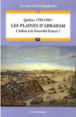 37828 - Saint-Martin, G. - Plaines d'Abraham: Quebec 1759-1760. L'adieu a la Nouvelle-France? (Les)