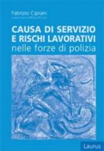 37870 - Cipriani, F. - Causa di servizio e rischi lavorativi nelle Forze di Polizia