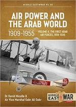 37878 - Nicolle-Gabr, D.-G.A. - Air Power and the Arab World 1909-1955 Vol 4 The First Arab Air Forces 1918-1936