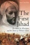 37879 - Butler, D.A. - First Jihad. The Battle of Khartoum and the Dawn of Militant Islam (The)