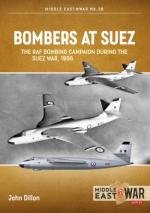37881 - Dillon, J. - Bombers at Suez. The RAF Bombing Campaign During the Suez War 1956 - Middle East @War 038