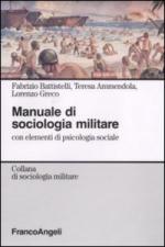 37886 - Battistelli-Ammendola-Greco, F.-T.-L. - Manuale di sociologia militare con elementi di psicologia sociale