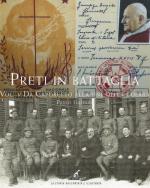 37887 - Gaspari, P. - Preti in battaglia Vol 5. Da Caporetto alla fine della guerra 1917-1918