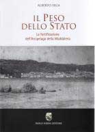 37924 - Sega, A. - Peso dello Stato. La fortificazione dell'Arcipelago della Maddalena (Il)