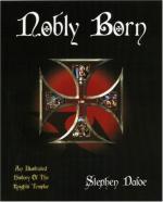 37962 - Dafoe, S. - Nobly Born. An Illustrated History of the Knights Templar