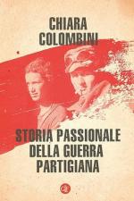 37980 - Colombini, C. - Storia passionale della guerra partigiana