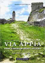 37999 - Rescio, P. - Via Appia. Strada di imperatori soldati e pellegrini. Guida al percorso e agli itinerari